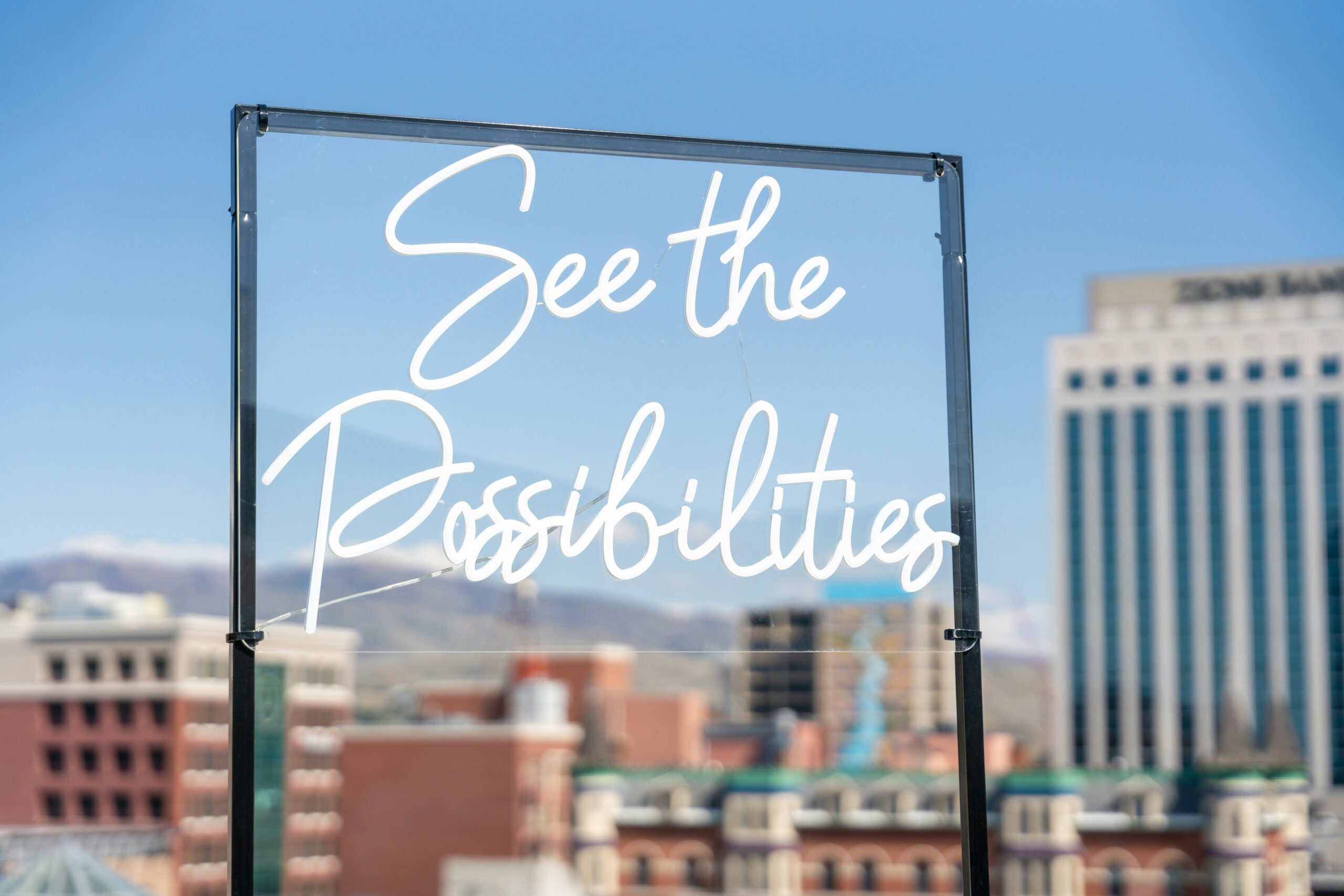 See the possibilities